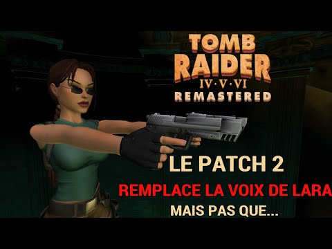 Le Patch 2 de Tomb Raider IV-VI remplace la voix de Françoise Cadol... par de l'I.A