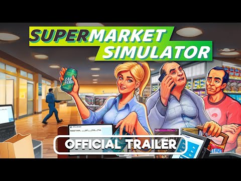 Supermarket Simulator Version 1.0 Official Trailer