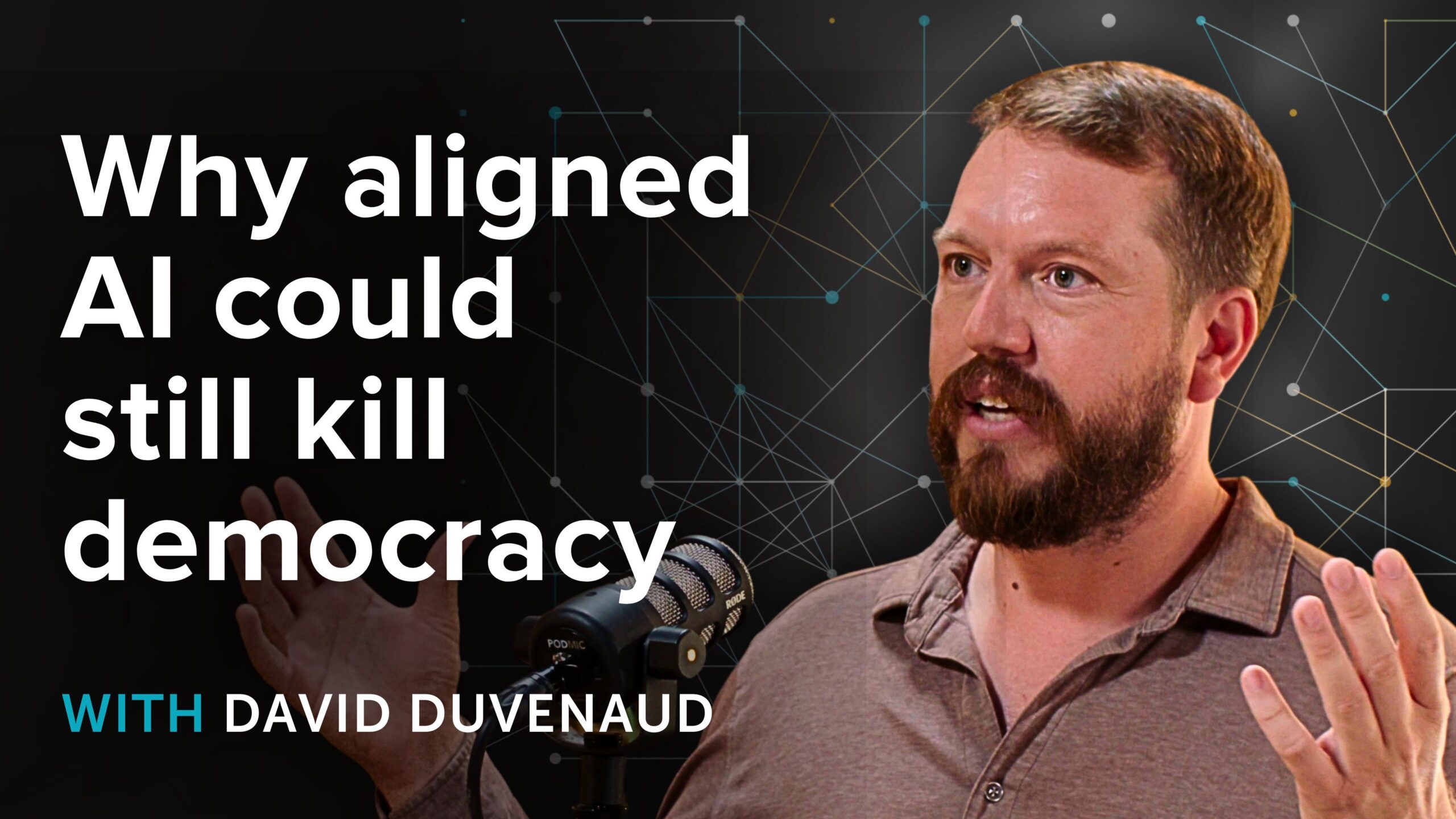 David Duvenaud on why ‘aligned AI’ could still kill democracy
